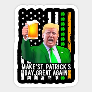 Make St Patrick's Day Great Again Funny Trump Sticker